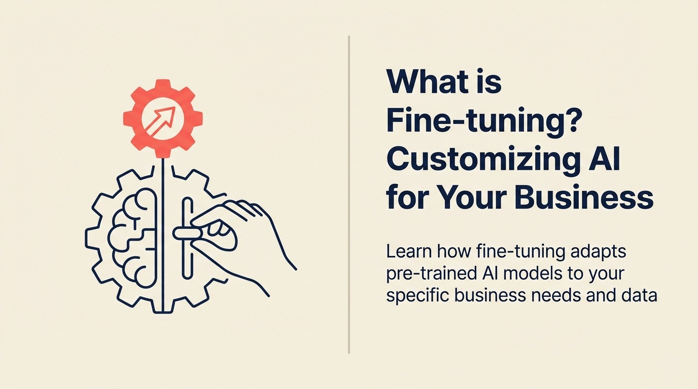 What Is Fine-Tuning? illustrated by a large general-purpose model block passes through a precision adjustment bench and emerges with a coral domain-specific tool attachment while its core remains intact.