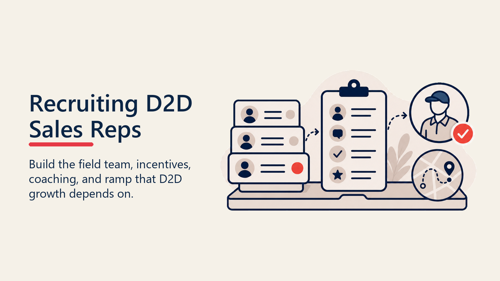 Recruiting D2D sales reps illustrated by a role-fit filter selecting candidates for a durable 90-day field route