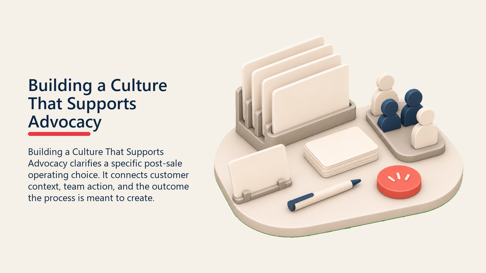 Building a Culture That Supports Advocacy showing a warm recognition workbench with blank appreciation cards, plain customer tokens, and one simple coral thank-you marker