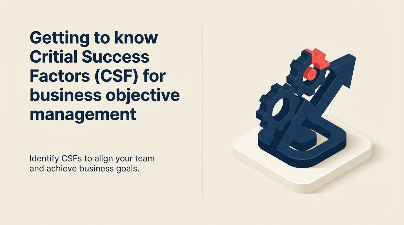 Critical Success Factors (CSF): A selective spotlight makes critical prioritization visible and memorable.